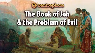 The Book of Job and the Problem of Evil [upl. by Travis]