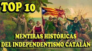 Las 10 mentiras históricas más absurdas del independentismo catalán [upl. by Irret]