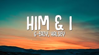 GEazy Halsey  Him amp I Lyrics [upl. by Sandell940]