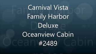 Carnival Vista Family Harbor Deluxe Oceanview cabin 2489 [upl. by Joey868]