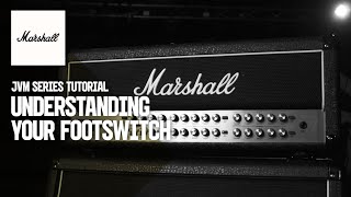 JVM Tutorials  Understanding the footswitch  Marshall [upl. by Rosenblast144]