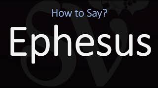 How to Pronounce Ephesus CORRECTLY [upl. by Lleon]