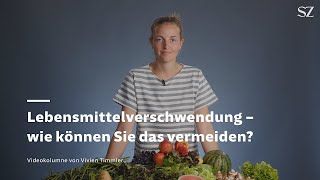 Lebensmittelverschwendung – wie können Sie das vermeiden [upl. by Anaytat635]