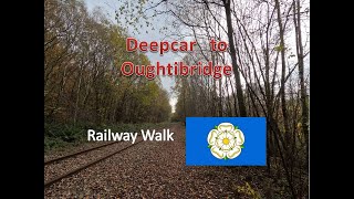 Deepcar to Oughtibridge A Railway Walk [upl. by Noret]