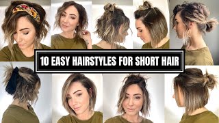 10 Easy Hairstyles for Short Hair [upl. by Nonnaer]