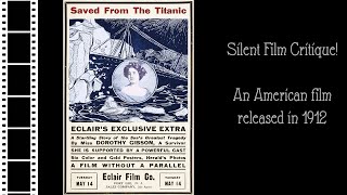 Silent Film Critique Saved From the Titanic 1912 Lost [upl. by Riella379]