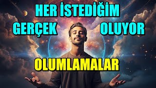 HER İSTEDİĞİM GERÇEK OLUYOR OLUMLAMALARI [upl. by Adnael]