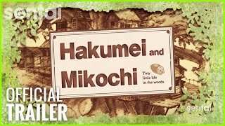 Hakumei amp Mikochi Official Dub Trailer [upl. by Bili]