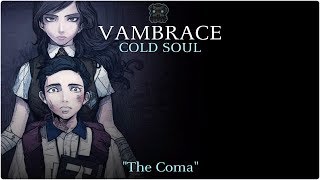 VAMBRACE Cold Soul quotThe Comaquot [upl. by Nehpets]