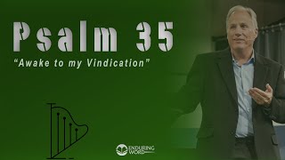 Psalm 35  quotAwake to My Vindicationquot [upl. by Aelyak]