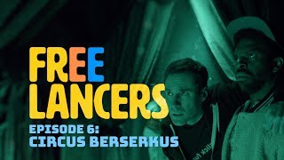 Circus Berzerkus  Episode 6 Season 1  Freelancers [upl. by Notsuj]