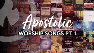 APOSTOLIC WORSHIP SONGS ANOINTED NONSTOP COLLECTION Part 1 [upl. by Hartley]