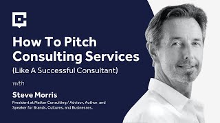 How To Pitch Consulting Services Like A Successful Consultant [upl. by Llewol829]