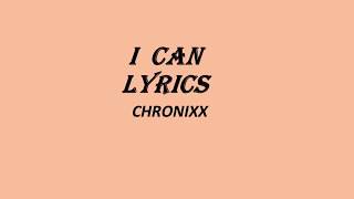 I Can Chronixx Lyrics Video [upl. by Iormina30]