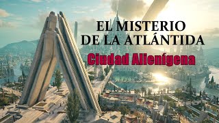 El Misterio de la AtlántidaCiudad AlienígenaCanal Historia España [upl. by Brigid483]