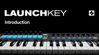 Launchkey MK3  Introduction  Novation [upl. by Tulley]