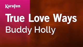 True Love Ways  Buddy Holly  Karaoke Version  KaraFun [upl. by Nadiya]