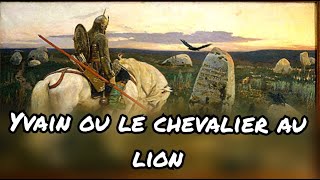 Yvain le chevalier au lion  résumé [upl. by Orland]