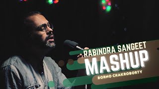 Rabindra Sangeet Mashup  Borno Chakroborty  রবীন্দ্র সংগীত  2021  Bangla song 2021 [upl. by Yehus]