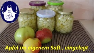 Äpfel in eigenem Saft eingelegt einmachathon2017 [upl. by Sayer]