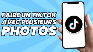 Comment Faire Un Tiktok Avec Plusieurs Photos 2025 [upl. by Neerual]