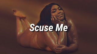 Lizzo  Scuse Me Lyrics [upl. by Dnalevets145]