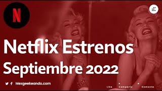 Netflix Estrenos Septiembre 2022 [upl. by Anegal38]