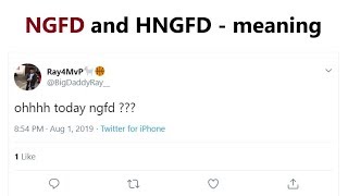 NGFD and HGFD  what does it mean in text Instagram and other social medias [upl. by Wieche189]