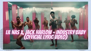 Lil Nas X Jack Harlow  INDUSTRY BABY Lyric Video [upl. by Onidranreb]