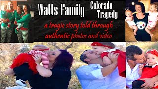 Watts Family Documentary  Colorado Tragedy PART 1 [upl. by Caritta528]