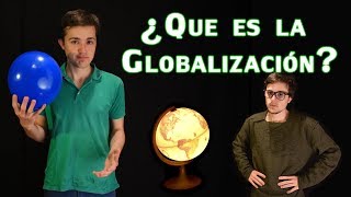 ¿Qué es la Globalización [upl. by Kecaj580]