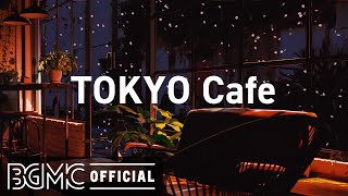 TOKYO Cafe Beautiful Relaxing Jazz Piano Music for Stress Relief  Night Coffee Shop Ambience [upl. by Ellenyl]