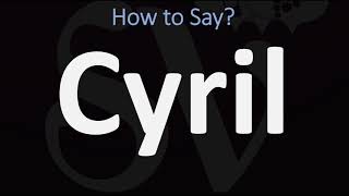 How to Pronounce Cyril CORRECTLY [upl. by Wilonah]