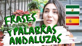 PALABRAS Y EXPRESIONES ANDALUZAS [upl. by Inan922]