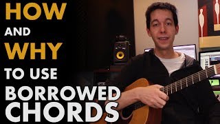 Writing Progressions with Borrowed Chords Songwriting Lesson MUSIC THEORY  MODAL INTERCHANGE [upl. by Hamel227]