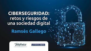 CIBERSEGURIDAD retos y riesgos de una sociedad digital [upl. by Harshman238]