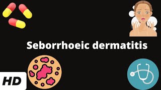 Seborrhoeic Dermatitis Everything You Need To Know [upl. by Ehrsam]