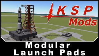 KSP Mods  Modular Launch Pads [upl. by Shanda625]