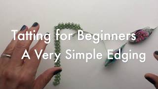 Tatting for Beginners  A Very Simple Edging [upl. by Lesslie34]