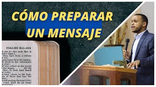 7 PASOS para preparar un MENSAJE BÍBLICO y PODEROSO [upl. by Moritz]