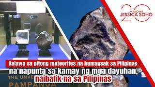 Dalawa sa pitong meteorites na bumagsak sa Pilipinas naibalik na sa bansa  Kapuso Mo Jessica Soho [upl. by Ainatit]