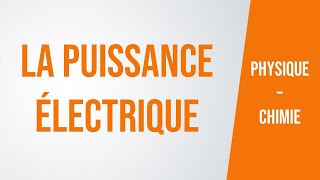 La PUISSANCE électrique  PhysiqueChimie collège lycée [upl. by Nalahs455]