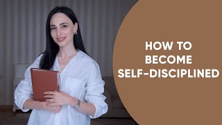 How To Be More Disciplined – 4 Ways To Master SelfDiscipline and Achieve Your Goals [upl. by Ataynik303]