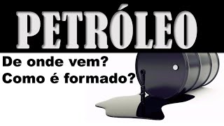 Origem do Petróleo [upl. by Dermott]