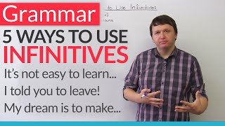 English Grammar  5 Ways to Use Infinitives [upl. by Aruol]