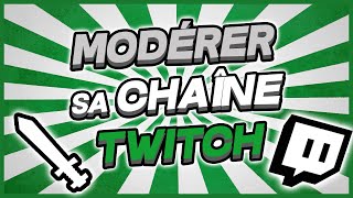 La MODÉRATION sur Twitch Tuto Commandes Conseils [upl. by Charpentier]