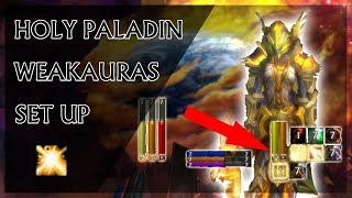 HOLY PALADIN  COMPLETE WEAKAURAS BREAKDOWN [upl. by Lidda]