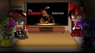 Fnaf 1 react to Springtrap interview and He always come back [upl. by Karney228]