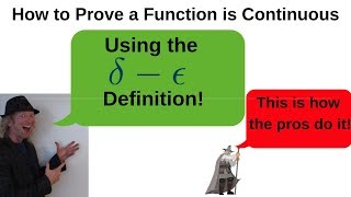 How to Prove a Function is Continuous using Delta Epsilon [upl. by Aicia]