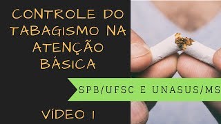 Controle do tabagismo na Atenção Básica  1 [upl. by Rabassa]